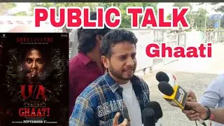 Ghaati Movie public Talk / Anushka ghaati movie i max Review 