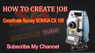 How To Create Job Sokkia CX105 Total Station and Coordinate Survey Urdu/Hindi