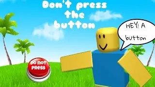 Don’t press The Button(Roblox)