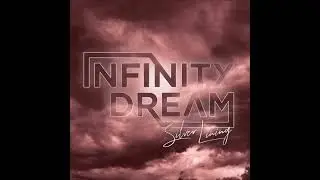 Infinity Dream - Silver Lining {Full Album}