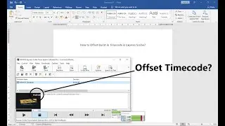 How to Offset Burnt-in Timecode in Express Scribe