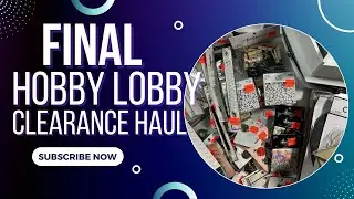 Final Hobby Lobby Clearance Haul 2023 || Come Check it Out!!