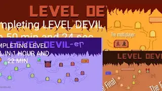 Completing LEVEL DEVIL in 3 HOURS        FULL VIDEO