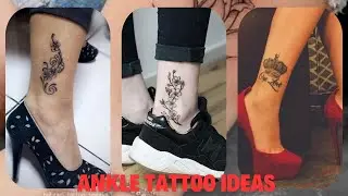 Ankle Tattoo Ideas | Ankle Tattoo Designs