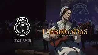TAIPAM - I Seringadas - Actuação Completa