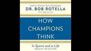 How Champions Think - Bob Rotella