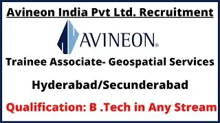 Avineon India Pvt Ltd. Recruitment 2021| Trainee Associate-Geospatial Services| B.Tech in Any Stream