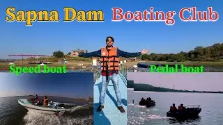 Good news for betul | Sapna dam | 🛥️ Boating in betul 🚤| Boating video | #sapnadam #boating #betul