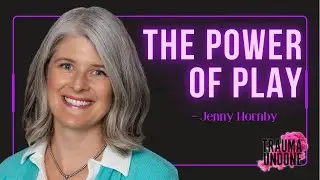 The Healing Power of Play: EMDR, Inner Child Work & Emotional Freedom w/ Jenny Hornby