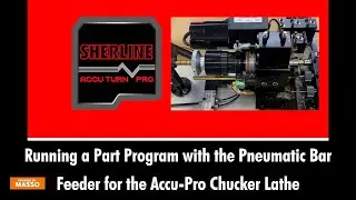 Running a Part Program with the Pneumatic Bar Feeder