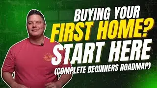 Buying Your First Home? Start Here (Complete Beginner&rsquo;s Roadmap)