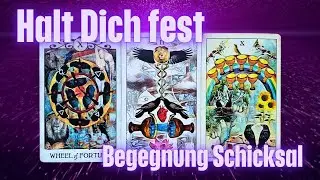 Halt Dich fest | Es wird eine Begegnung geben | Jemand kann es nicht mehr aufhalten | Schicksal