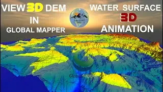 3D DEM Visualization & Water Animation in Global Mapper | GeoSoft Pro Tutorial | Step-By-Step
