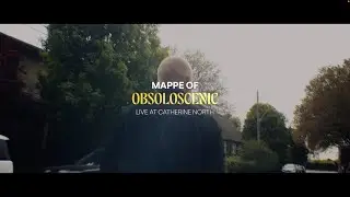 Mappe Of - Obsoloscenic (Live at Catherine North)