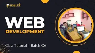 Basic Web Design | HTML | CSS | Day 15 Class | Batch 6 | Edulife