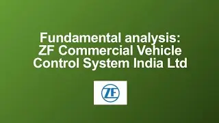 Fundamental analysis: ZF Commercial Vehicle Control System India Ltd