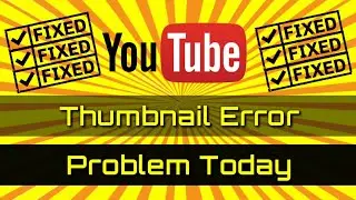 Unable to upload Youtube Thumbnail | Error to save | Fixed