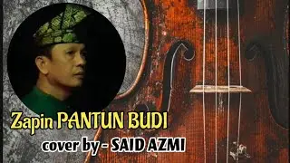 Zapin PANTUN BUDI cover by - Said Azmi (official music video)