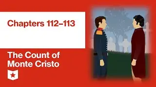 The Count of Monte Cristo by Alexandre Dumas | Chapters 112&ndash;113