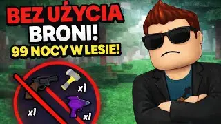 Spróbowałem przeżyć 99 NOCY BEZ BRONI… 😱