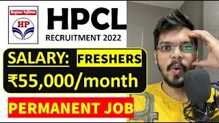 HPCL Recruitment 2022| Freshers| Salary ₹55,000/ month| Permanent Job| All India |Latest Jobs 2022