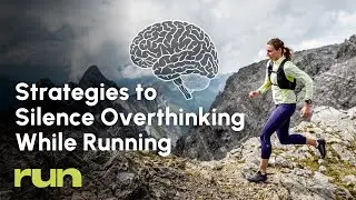 What to Do When Your Brain Won't Stop While Running | Outside TV
