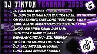 DJ TIKTOK TERBARU 2025|DJ TABOLA BALE 🎵 DJ SU JAUH SA TANAM HATI🎵 | FULL ALBUM