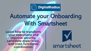 Automate Your Onboarding with Smartsheet: DigitalRadius Webinar