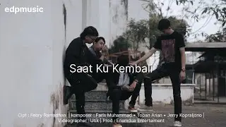 EDP - Saat Ku Kembali