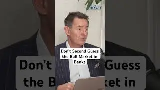Don't Second Guess the Bull Market in Banks #banks #canadianbanks #investing #financials