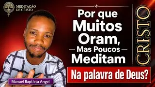 O Segredo da Meditação Bíblica Que a Maioria Não prática 