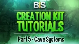 Skyrim Creation Kit Tutorials - Episode 5: Creating Cave Systems