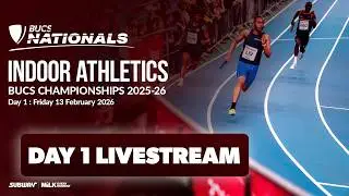 Day 1 | BUCS Indoor Athletics Championships 2026 | BUCS Nationals