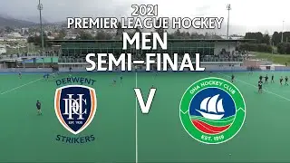 Derwent v OHA | Men Semi-Final | Premier League Hockey 2021
