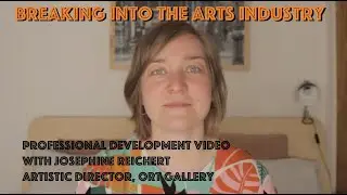 Breaking into the Arts Industry | Professional Development