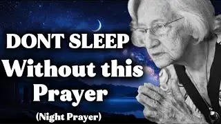 Powerful Night Prayer for Deep Sleep💯&hearts;️🙏 | Scriptural Prayer Against Sleepless Nights 💯&hearts;️