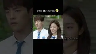 His jealousy 🤣💗 | school 2017 | ep 8 | #kdrama #astheticsedits #school2017