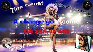 Tina Turner  A change is gonna come Karaoke con cori Ft Dj Pascal
