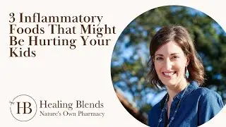 3 Inflammatory Foods That Might Be Hurting Your Kids