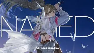 NAMED - 松永依織 (Official MV)