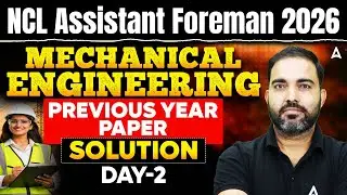NCL 2026 Assistant Foreman | Mechanical PYQ Solution Day-2 | Full Analysis | By RK Sir