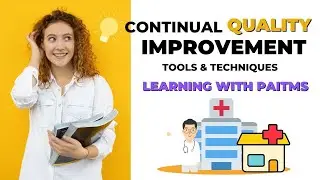 Continual Quality Improvement : Tools and Techniques