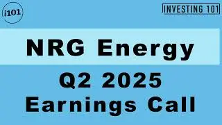 NRG Energy Q2 2025 Earnings Call | Q2 2025 Earnings Conference Call | Q2 2025 Results