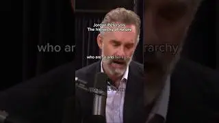 Jordan Peterson-the hierarchy of nature