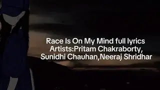 Race is on my mind lyrics song|Pritam  Sunidhi ,Neeraj|Saif k, Katrina K, Bipasha,Anil K,Akshaye K