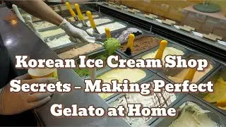 Korean Ice Cream Shop Secrets &ndash; Making Perfect Gelato at Home