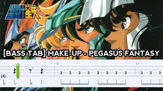 [BASS TAB] SAINT SEIYA OST | MAKE-UP - PEGASUS FANTASY