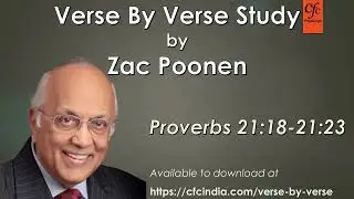 65. Proverbs 21:18 to 21:23 - Zac Poonen - Verse By Verse Study