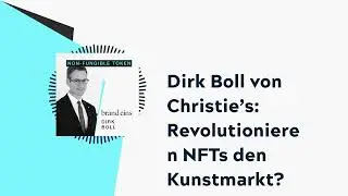 Dirk Boll von Christie&rsquo;s: Revolutionieren NFTs den Kunstmarkt? | brand eins-Podcast