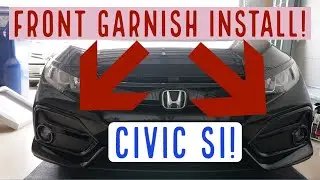 10TH GEN CIVIC SI FRONT GARNISH INSTALL!